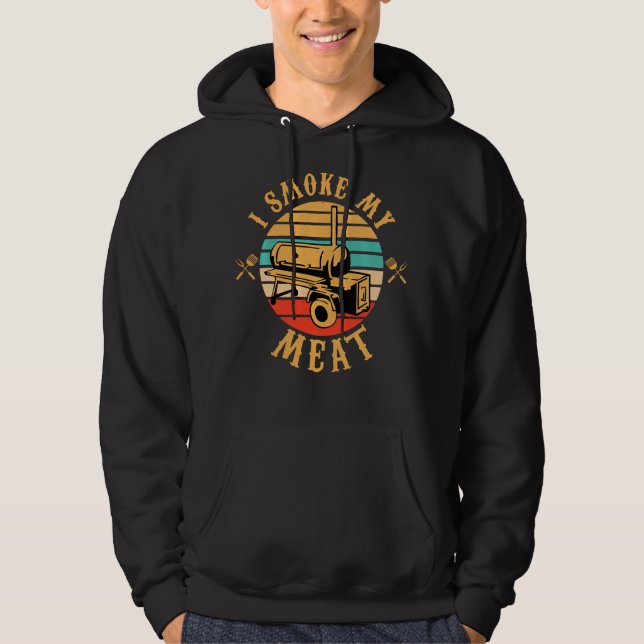 Funny BBQ Lover Gifts | I Smoke My Meat Smoker BBQ Hoodie (Front)