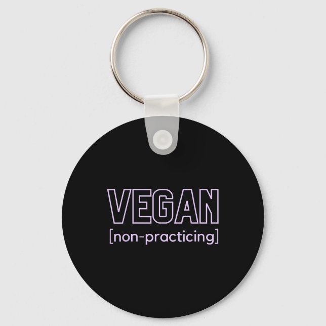 Funny Bbq Meat Lover Non-practicing Vegan  Keychain (Front)