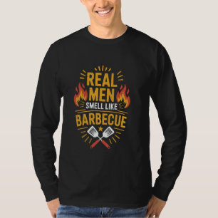 Funny BBQ Real Men Smell Like Barbecue, Meat Smoki T-Shirt