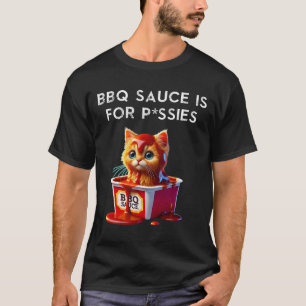 Funny Bbq Sauce Cat Humor Kitten Lover Gift Grilli T-Shirt