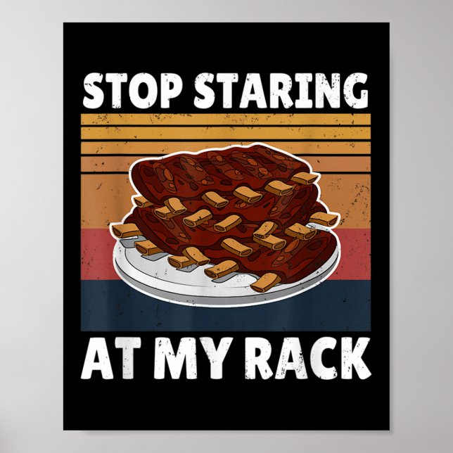 Funny Bbq Tee Stop Staring At My Rack Grill Master Poster (Front)