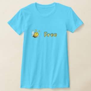 Funny Be Free T-Shirt