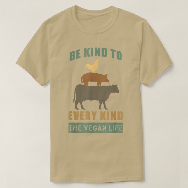 Funny Be Kind to Every Kind Vegan Vegetarian Food  T-Shirt (Design Front)