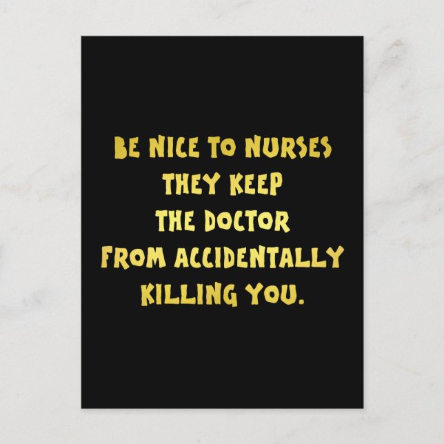 Funny Be Nice to Nurses Joke Postcard (Front)