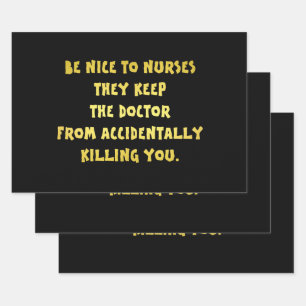 Funny Be Nice to Nurses Joke Wrapping Paper Sheets