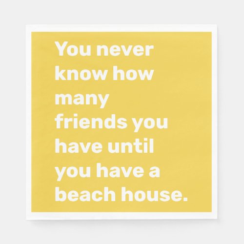 Funny Beach House Friends Quote in Yellow Napkins