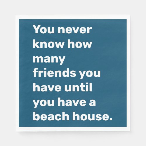 Funny Beach House Friends Quote Typography Blue Napkins