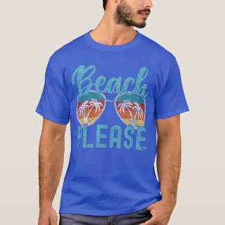 Funny Beach Please Summer Vacay Vibes Beach Vacati T-Shirt