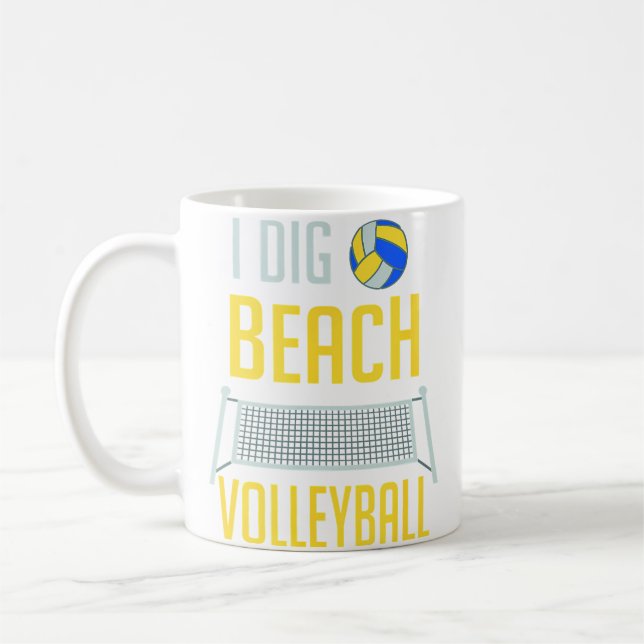 Funny Beach Volleyball Player I Dig Beach Volleyba Coffee Mug (Left)