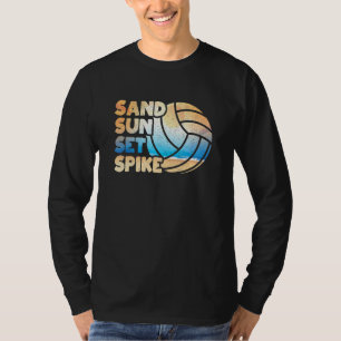 Funny Beach Volleyball Player Vball Quote Sand Sun T-Shirt