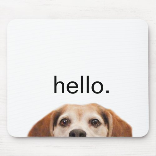 Funny Beagle Dog Hello Quote Modern Animal Mouse Pad
