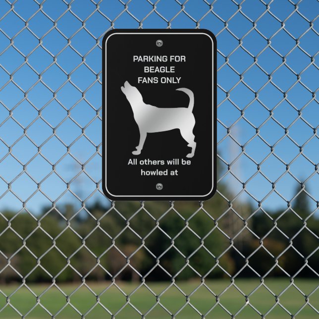 Funny Beagle Hound Dog Fan Parking Metal Sign (In Situ(Fence))