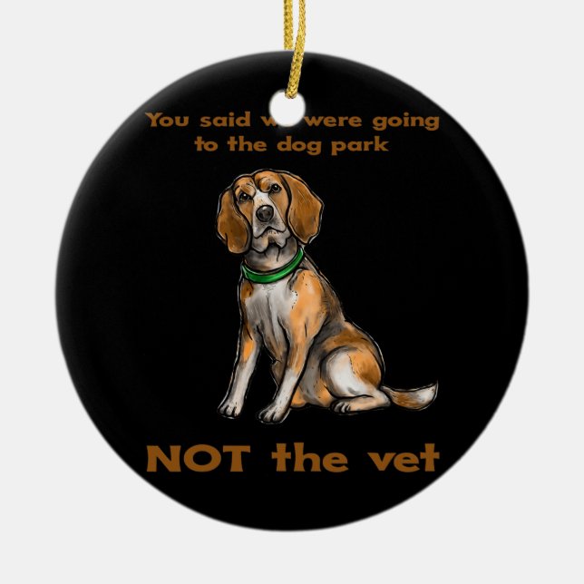 Funny Beagle Joke Dog Owner Mom Dad Lover Quote Ceramic Ornament (Front)