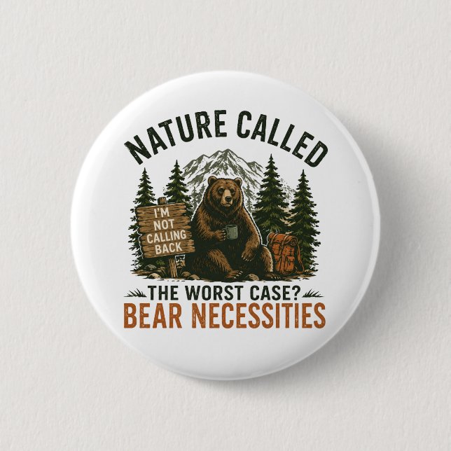 Funny Bear Camping Sign Nature Called Button (Front)