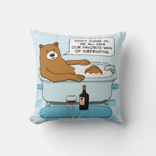 Funny Bear Drinking Wine Relaxing in Tub Throw Pillow