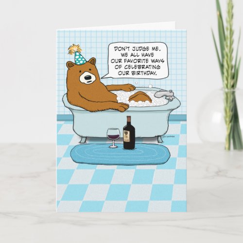 Funny Bear Drinking Wine Soaking in Tub Birthday Card