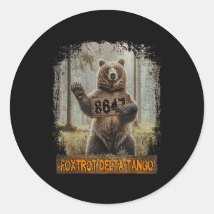 Funny Bear Foxtrots Deltas Tango 8647 86 47 Patrio Classic Round Sticker
