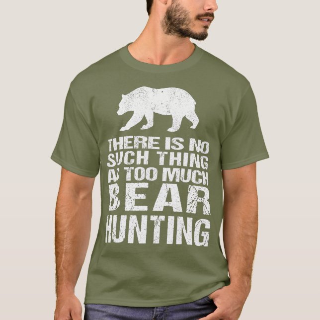 Funny Bear Hunting   Bear Hunter T-Shirt (Front)