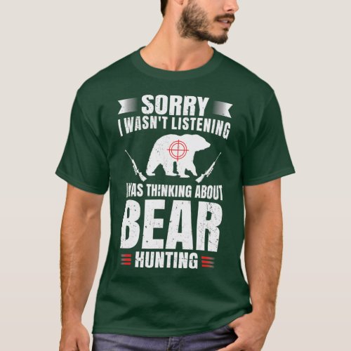 Funny Bear Hunting Lover Fan Hunter Hobby Gun Wild T_Shirt