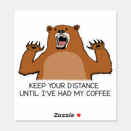 Funny Bear Is Ferocious Before Coffee Sticker