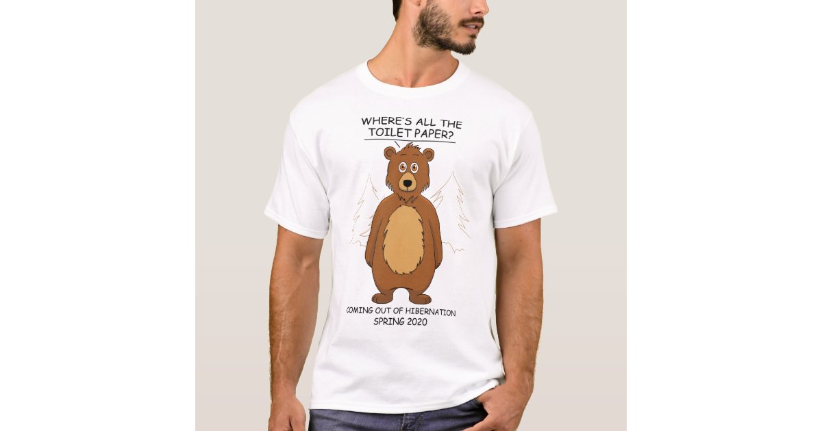 Funny Bear Out Of Hibernation Cartoon Meme T Shirt Zazzle Com