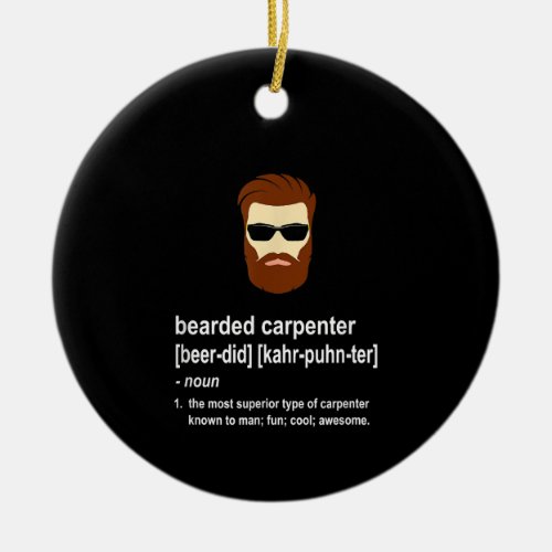 Funny Beard Carpenter Gift  Men Ceramic Ornament