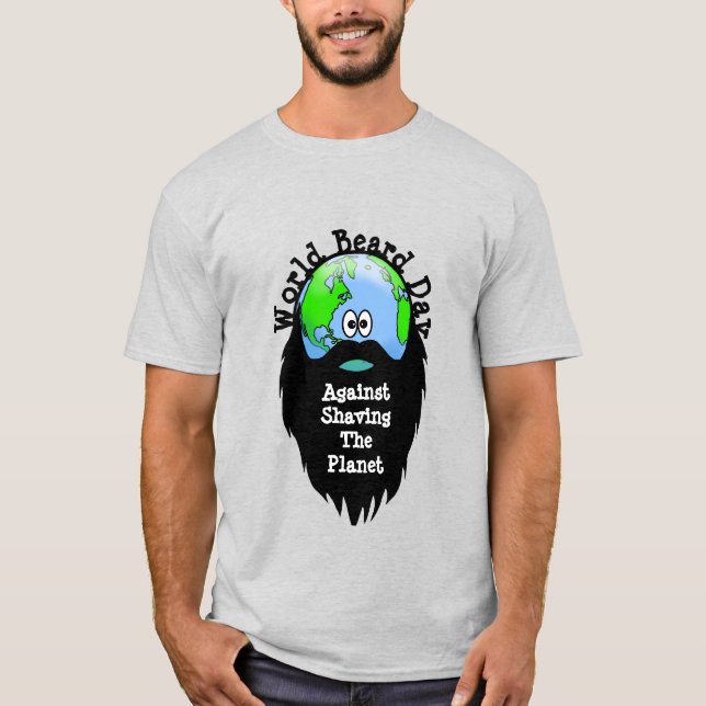 Funny Beard Day Environmentalist T-Shirt (Front)