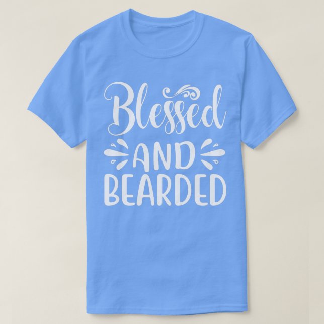 Funny Beard Gifts For Men Blessed And Bearded Clas T-Shirt (Design Front)