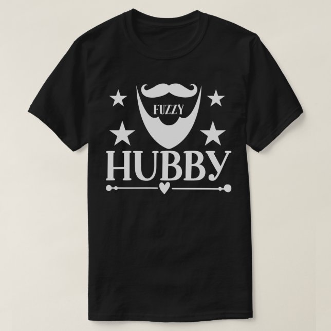 Funny Beard Gifts Fuzzy Hubby 2 T-Shirt (Design Front)