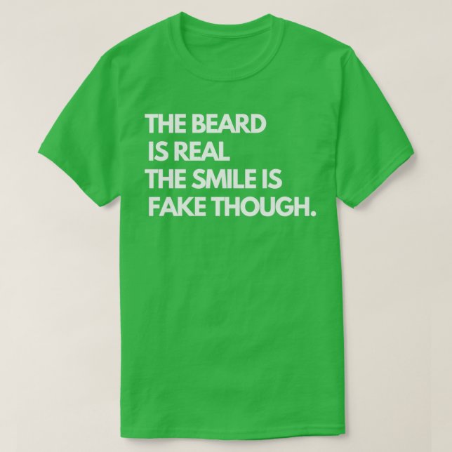 funny beard ts for men with sarcastic quotes T-Shirt (Design Front)