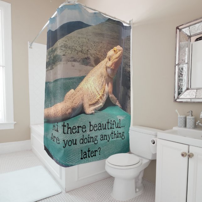 Funny Bearded Dragon Picture Flirty Quote Shower Curtain (In Situ)