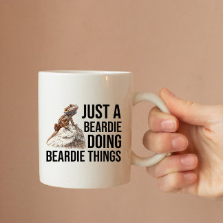 Funny Bearded Dragon Quote Coffee Mug