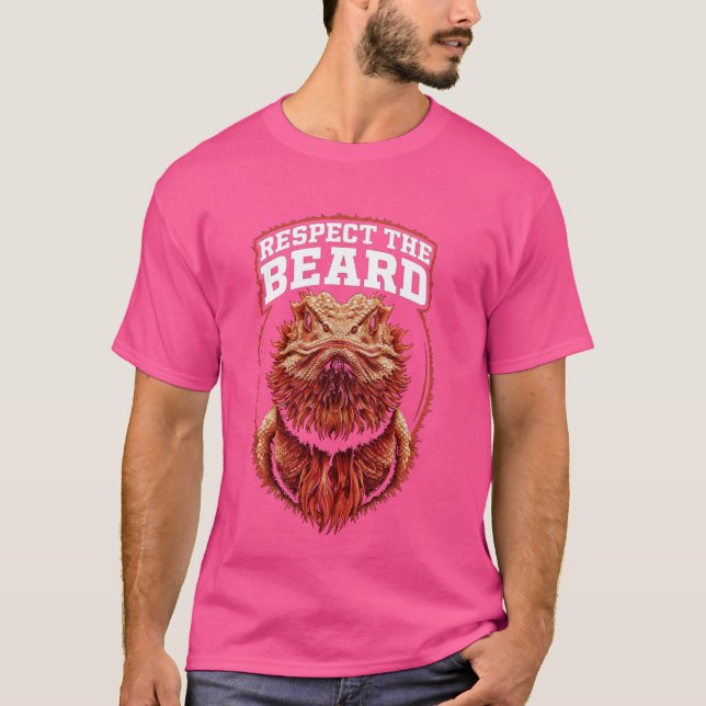 Funny Bearded Dragon Respect The Beard Lizard And  T-Shirt (Front)