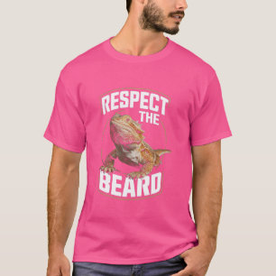 Funny Bearded Dragon Respect The Beard Lizard And  T-Shirt