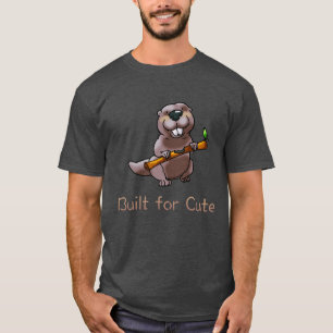 Funny Beaver Cartoon – Built for Cute T-Shirt