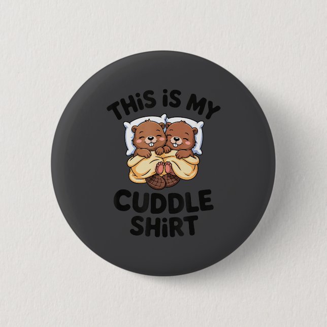 Funny Beaver Couple This Is My Cuddle  Button (Front)