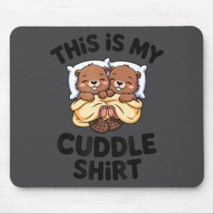 Funny Beaver Couple This Is My Cuddle  Mouse Pad