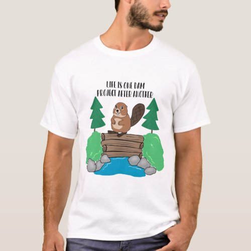Funny Beaver Dam Project T_Shirt