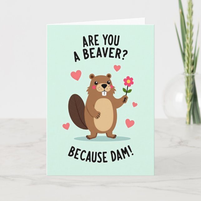 Funny Beaver Pun Love Card (Front)