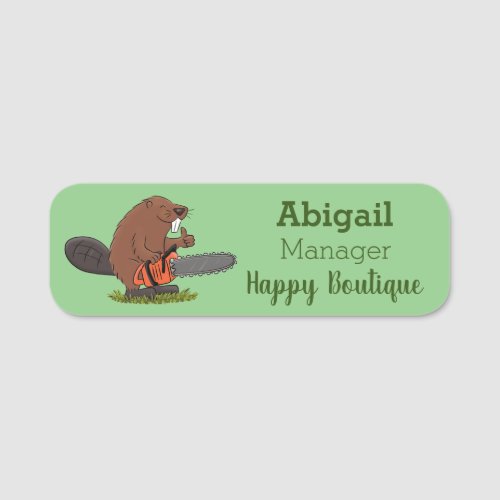 Funny beaver with chainsaw cartoon humor name tag