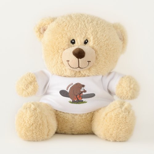 Funny beaver with chainsaw cartoon humor teddy bear