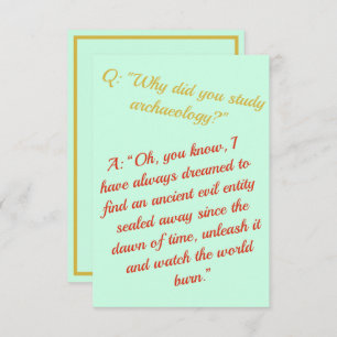 Funny "Become an archaeologist, destroy the world" Card