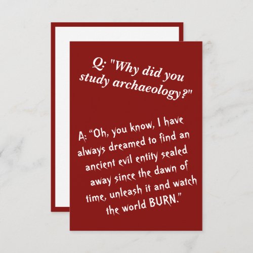 Funny Become an archaeologist destroy the world Card