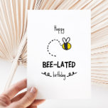 Funny Bee Pun Belated Birthday Card<br><div class="desc">Happy bee-lated birthday  - funny pun birthday card with a minimalist illustration of a cute bee</div>
