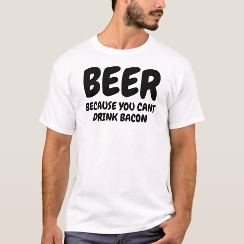 Funny Beer and Bacon  T_Shirt