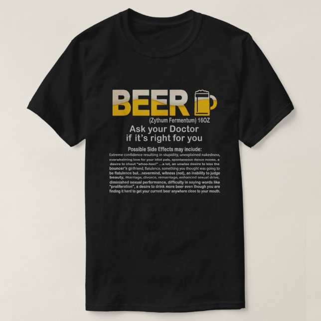 Funny Beer, Ask your Doctor if it's right Funny   T-Shirt (Design Front)