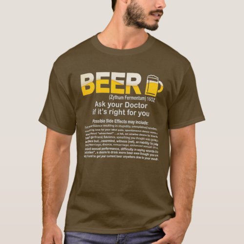 Funny Beer Ask your Doctor if its right Funny T_Shirt