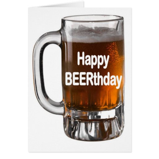 Funny BEER birthday card HAPPY BEERTHDAY | Zazzle