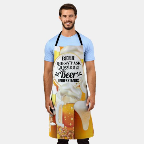 Funny beer doesnt ask questions understands mens apron