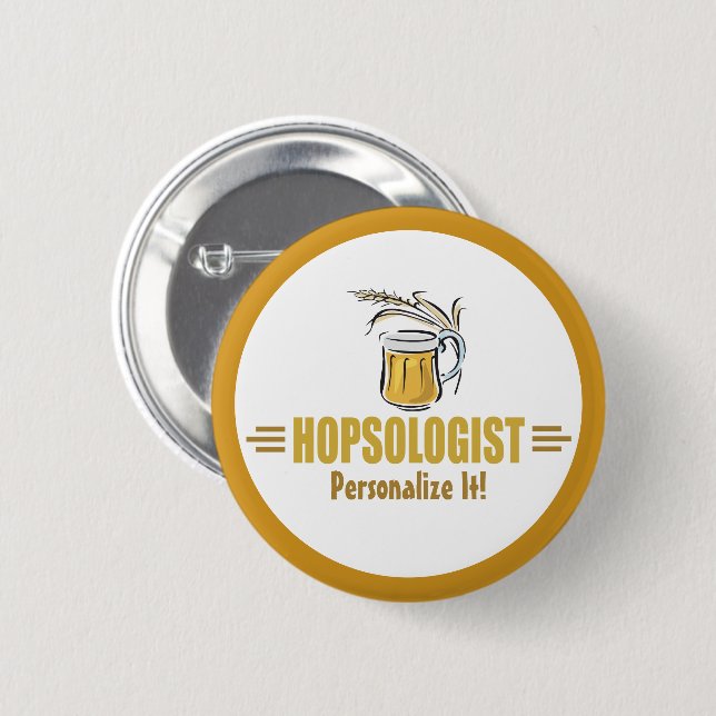 Funny Beer Drinker Brewing Bar Hopsologist Button (Front & Back)